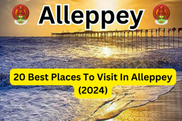 20 Best Places To Visit In Alleppey (2024)