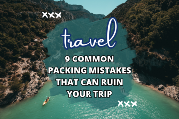 9 common packing mistakes that can ruin your trip