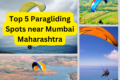 Top 5 Paragliding Spots near Mumbai Maharashtra