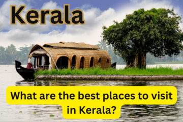 What are the best places to visit in Kerala?