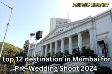 Top 12 destination in Mumbai for Pre-Wedding Shoot 2024